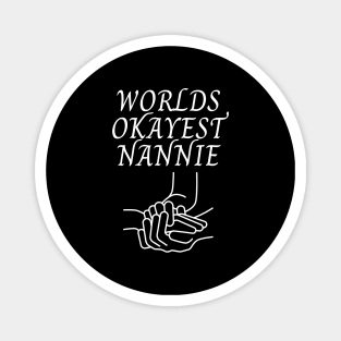 World okayest nannie Magnet